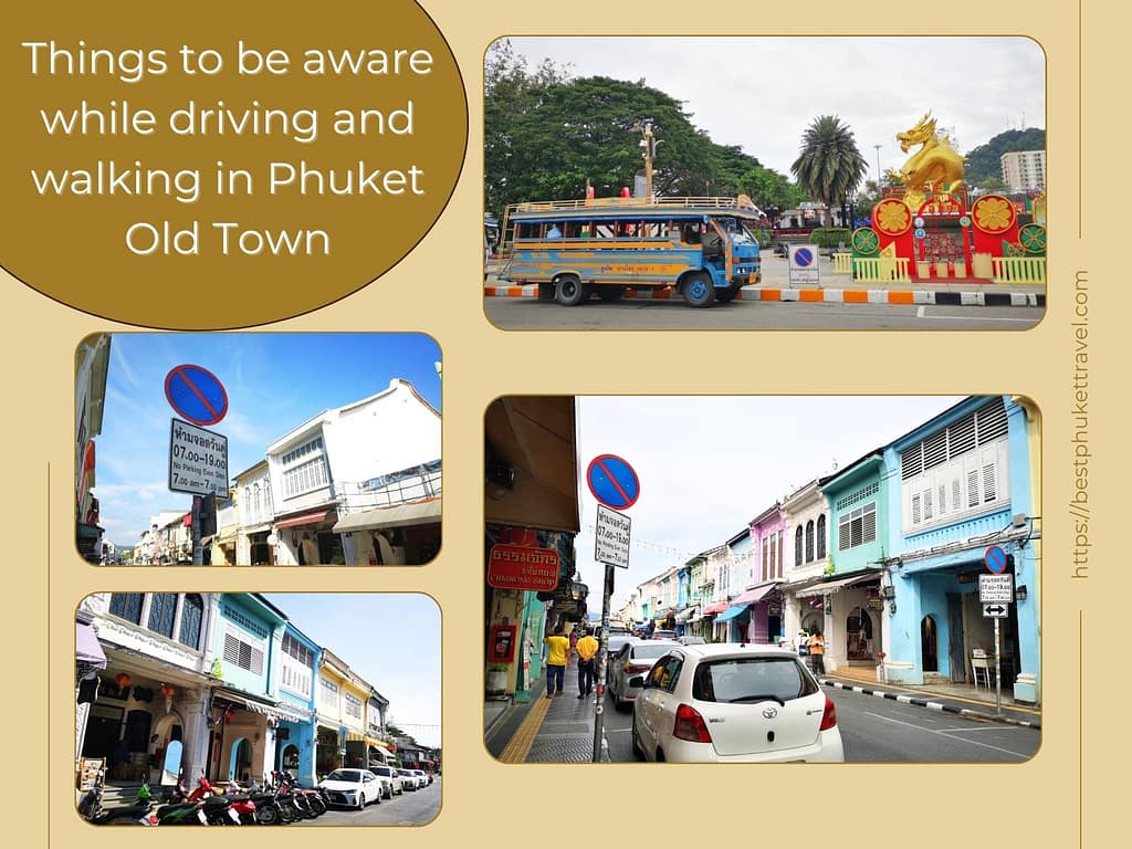 Things to be aware while driving and walking in Phuket Old Town